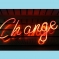 Image of a Neon Light saying 'Change'